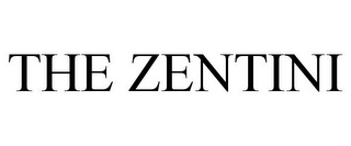 THE ZENTINI