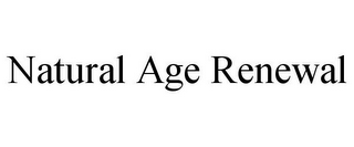 NATURAL AGE RENEWAL