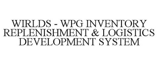 WIRLDS - WPG INVENTORY REPLENISHMENT & LOGISTICS DEVELOPMENT SYSTEM