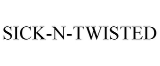 SICK-N-TWISTED