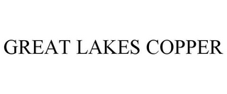 GREAT LAKES COPPER