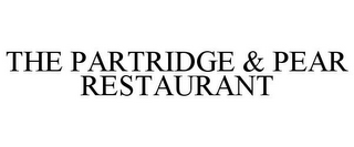 THE PARTRIDGE & PEAR RESTAURANT