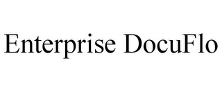 ENTERPRISE DOCUFLO