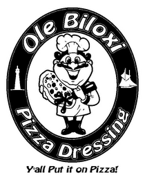 OLE BILOXI PIZZA DRESSING Y'ALL PUT IT ON PIZZA!