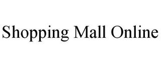 SHOPPING MALL ONLINE
