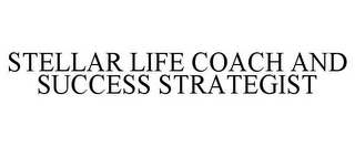 STELLAR LIFE COACH AND SUCCESS STRATEGIST