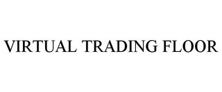 VIRTUAL TRADING FLOOR