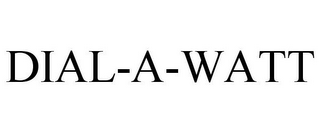 DIAL-A-WATT