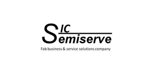 SIC SEMISERVE FAB BUSINESS & SERVICE SOLUTIONS COMPANY