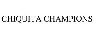 CHIQUITA CHAMPIONS