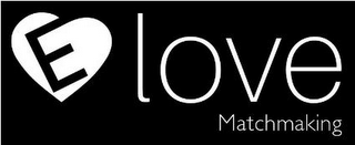 ELOVE MATCHMAKING