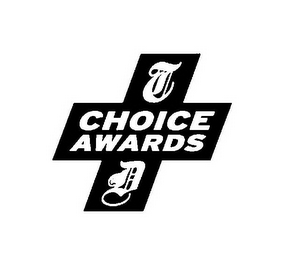 T CHOICE AWARDS D