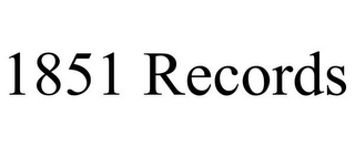 1851 RECORDS