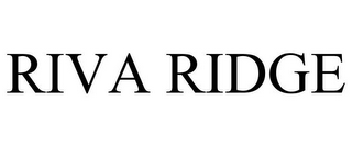 RIVA RIDGE