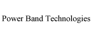 POWER BAND TECHNOLOGIES