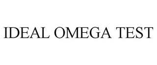 IDEAL OMEGA TEST