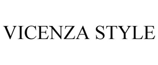VICENZA STYLE
