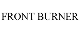 FRONT BURNER