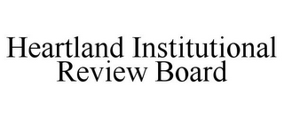 HEARTLAND INSTITUTIONAL REVIEW BOARD