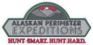 EXPEDITIONS ALASKAN PERIMETER HUNT SMART. HUNT HARD.