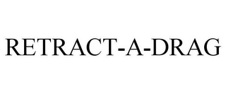 RETRACT-A-DRAG