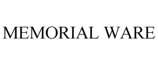 MEMORIAL WARE