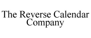 THE REVERSE CALENDAR COMPANY