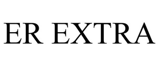 ER EXTRA