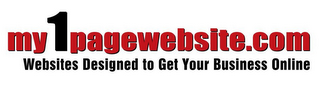 MY1PAGEWEBSITE.COM WEBSITES DESIGNED TO GET YOUR BUSINESS ONLINE