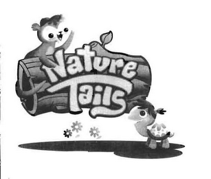 NATURE TAILS