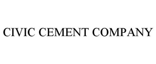 CIVIC CEMENT COMPANY