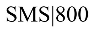 SMS|800
