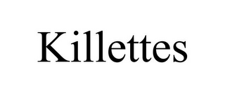 KILLETTES