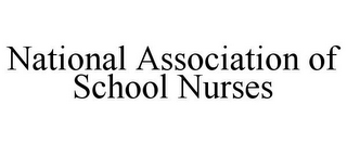 NATIONAL ASSOCIATION OF SCHOOL NURSES