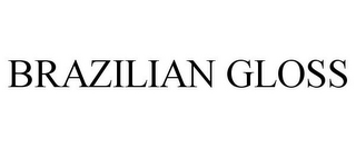 BRAZILIAN GLOSS