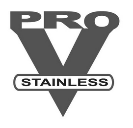 PRO V STAINLESS