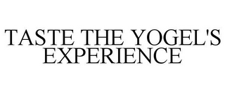 TASTE THE YOGEL'S EXPERIENCE