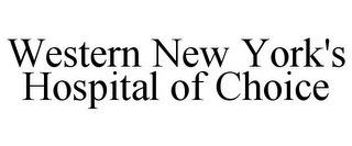 WESTERN NEW YORK'S HOSPITAL OF CHOICE