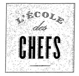 L'ECOLE DES CHEFS