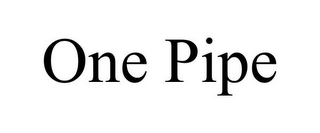 ONE PIPE