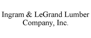 INGRAM & LEGRAND LUMBER COMPANY, INC.