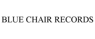 BLUE CHAIR RECORDS