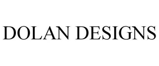 DOLAN DESIGNS