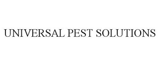 UNIVERSAL PEST SOLUTIONS