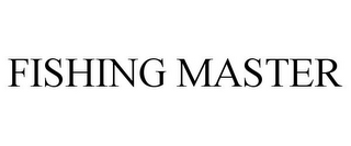 FISHING MASTER