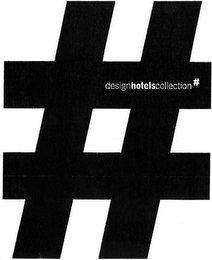 DESIGNHOTELSCOLLECTION#