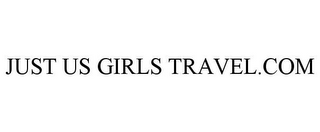JUST US GIRLS TRAVEL.COM