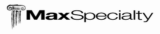 MAXSPECIALTY