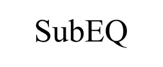 SUBEQ