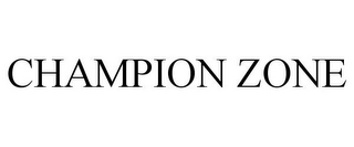 CHAMPION ZONE